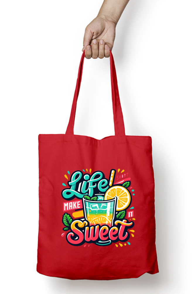 Life is Short Make it Sweet - Tote Bags with Zipper