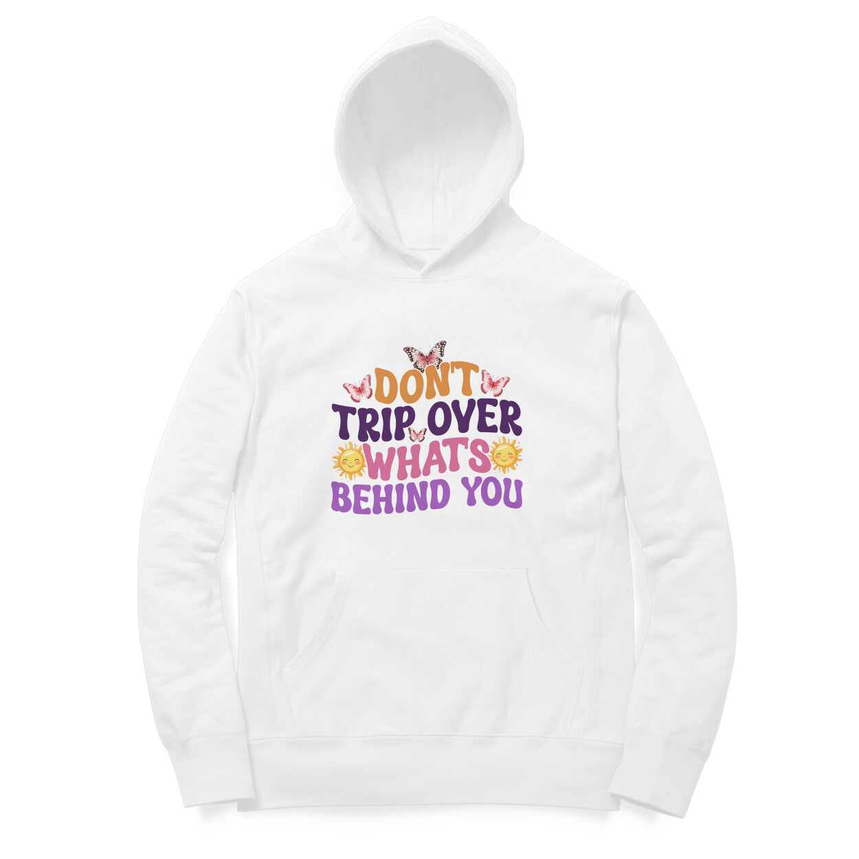 Don't Trip over what's behind you- Printed Unisex hoodie pattern with an oversized fit