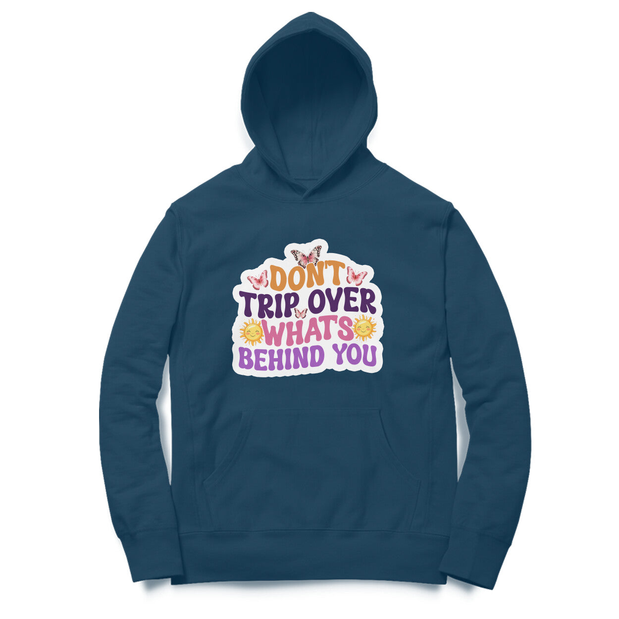 Don't Trip over what's behind you- Printed Unisex hoodie pattern with an oversized fit