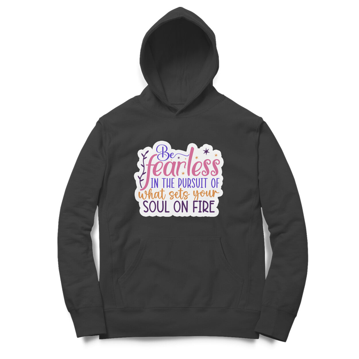 Be fearless in the pursuit of what sets your soul on fire - Printed Unisex hoodie pattern with an oversized fit
