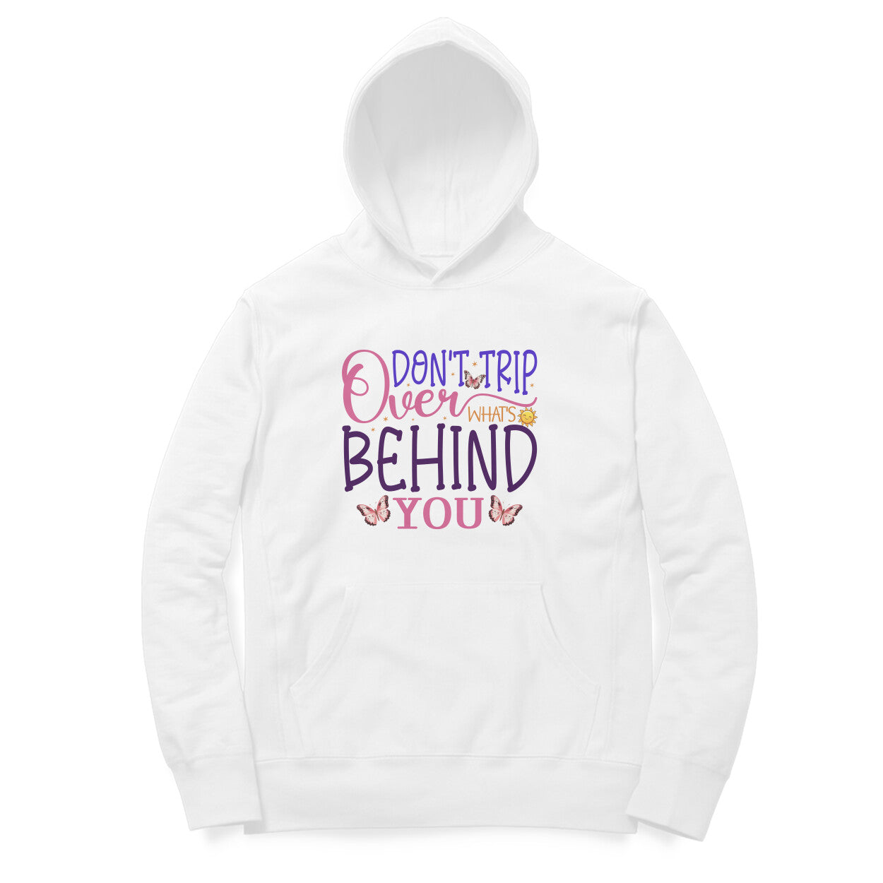 Don't Trip over what's behind you- Printed Unisex hoodie pattern with an oversized fit