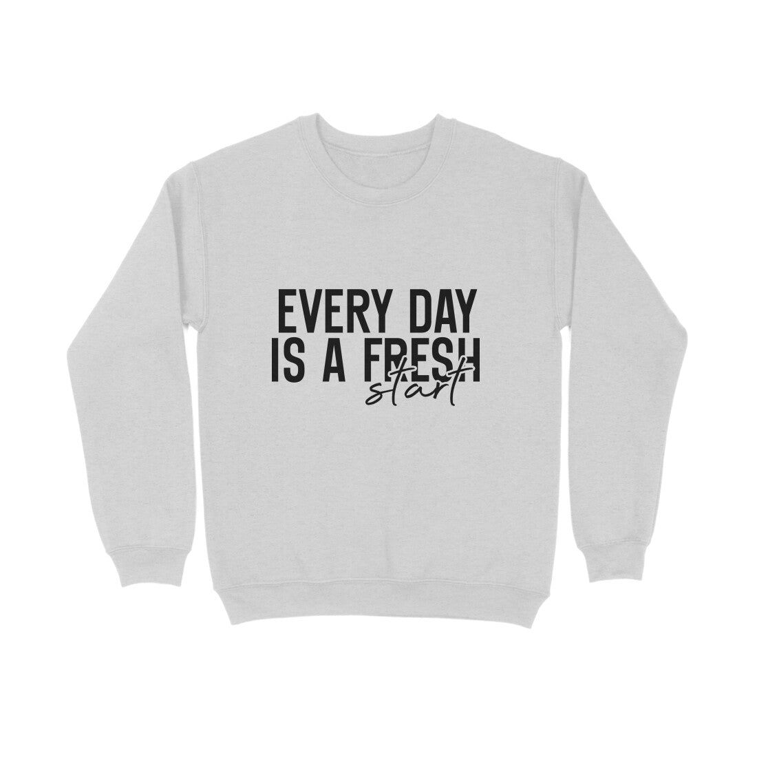 Every day is a fresh start - Sweatshirt for men