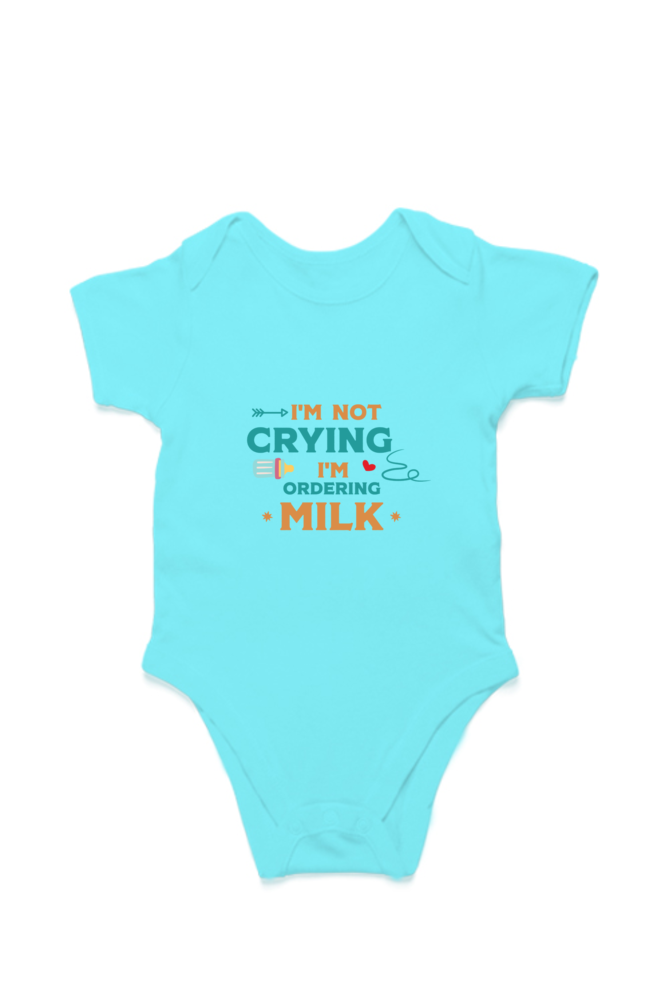 Kids Rompers - I am not crying i am ordering milk