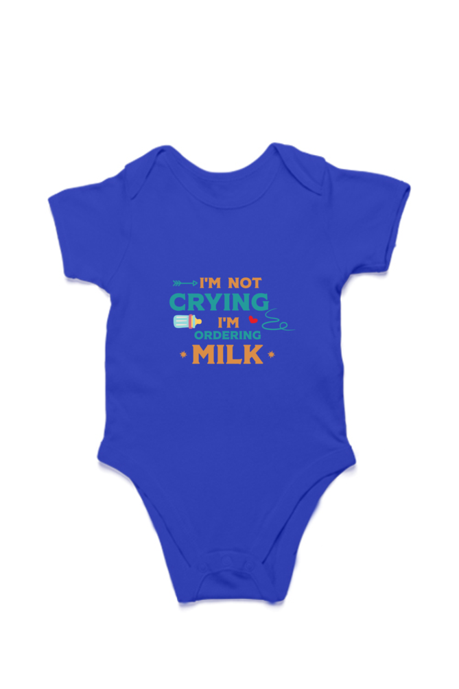 Kids Rompers - I am not crying i am ordering milk