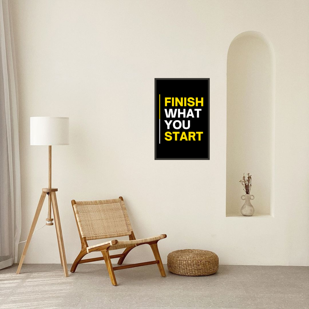 "Finish what you start" Motivational Wall Art