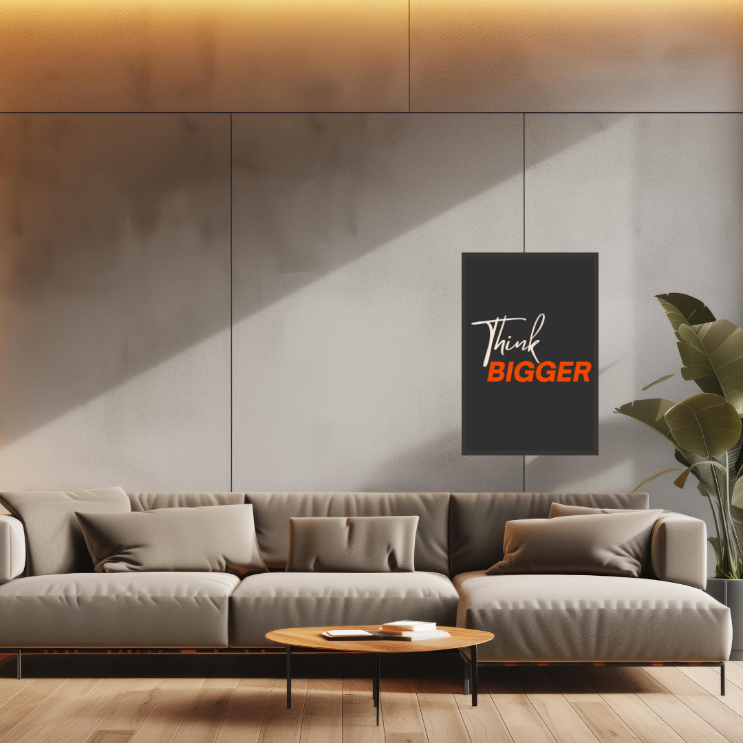 "Think Bigger" Motivational Wall Art