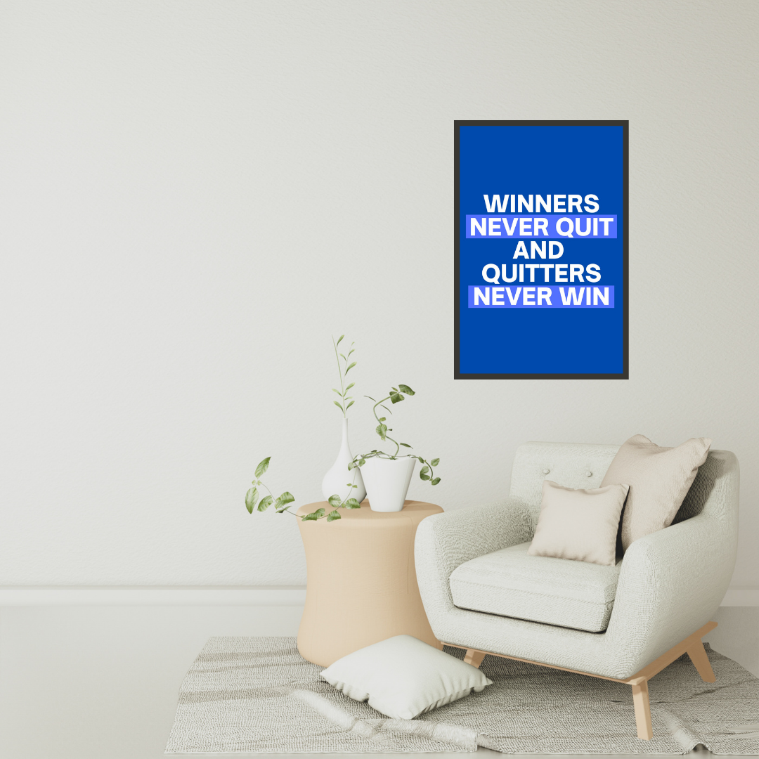 "Winners Never Quit and Quitters Never Win" Motivational Wall Art