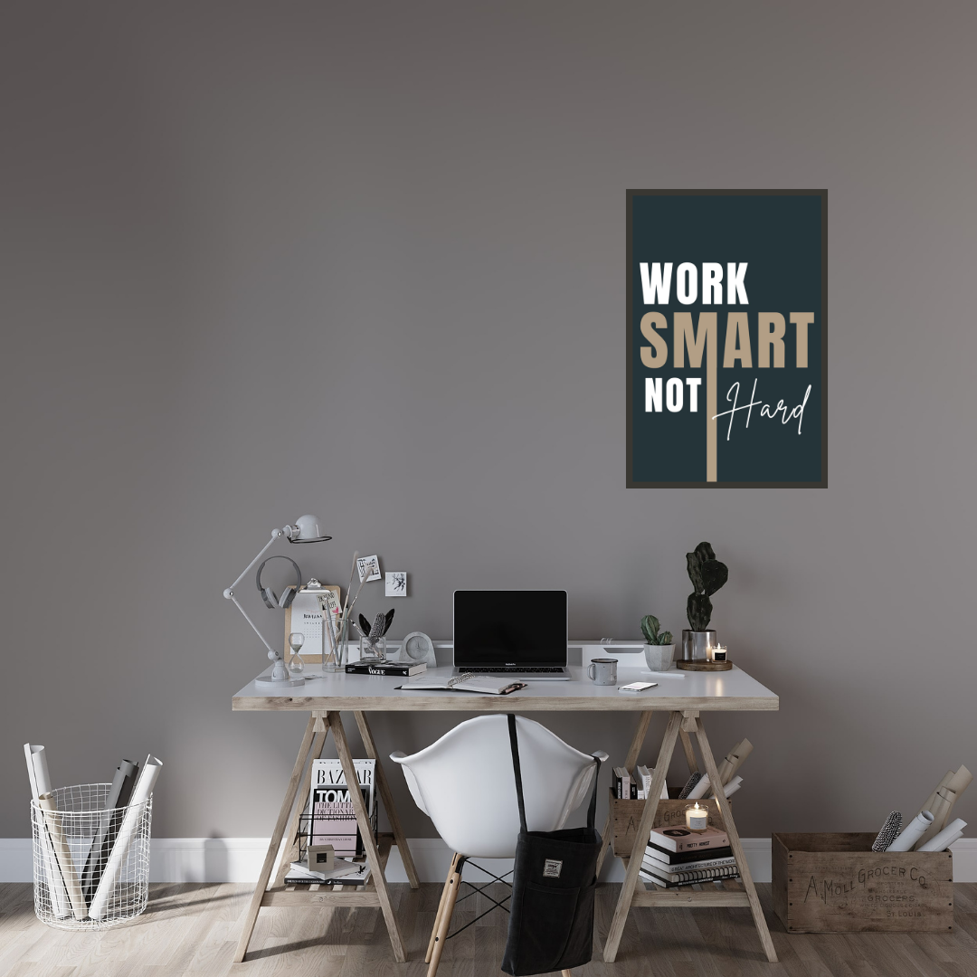 "WORK SMART NOT HARD" Motivational Wall Art