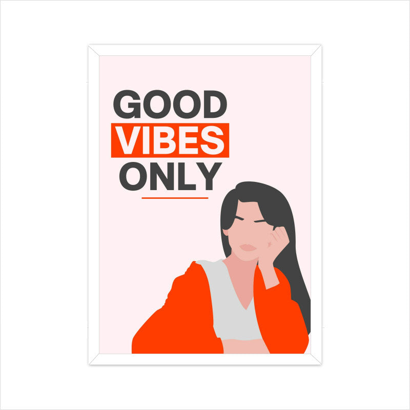 Good Vibes Only - Inspiring Wall Art