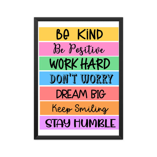 Be Kind,Be Positive,Work Hard,Dont Worry, Dream Big, Keep Smiling, Stay Humble Wall Art