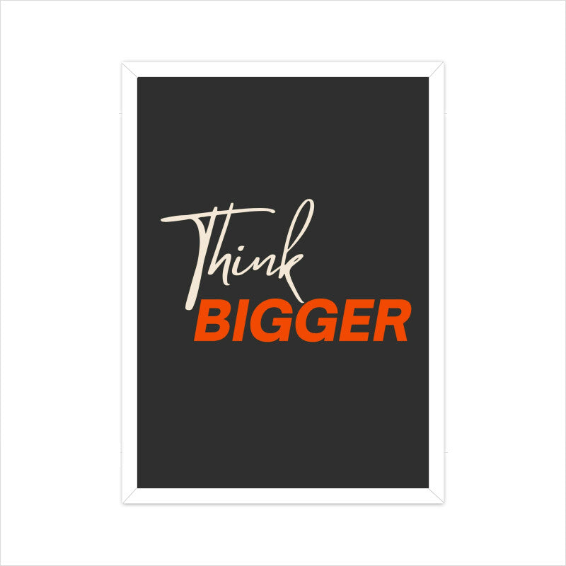 "Think Bigger" Motivational Wall Art