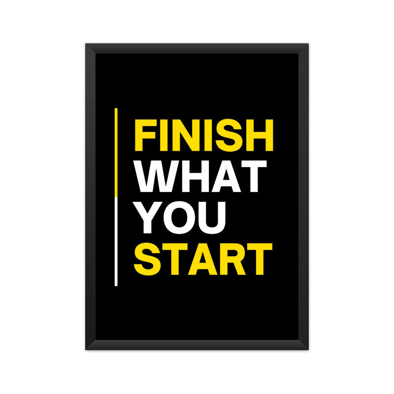 "Finish what you start" Motivational Wall Art