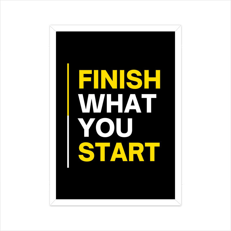 "Finish what you start" Motivational Wall Art