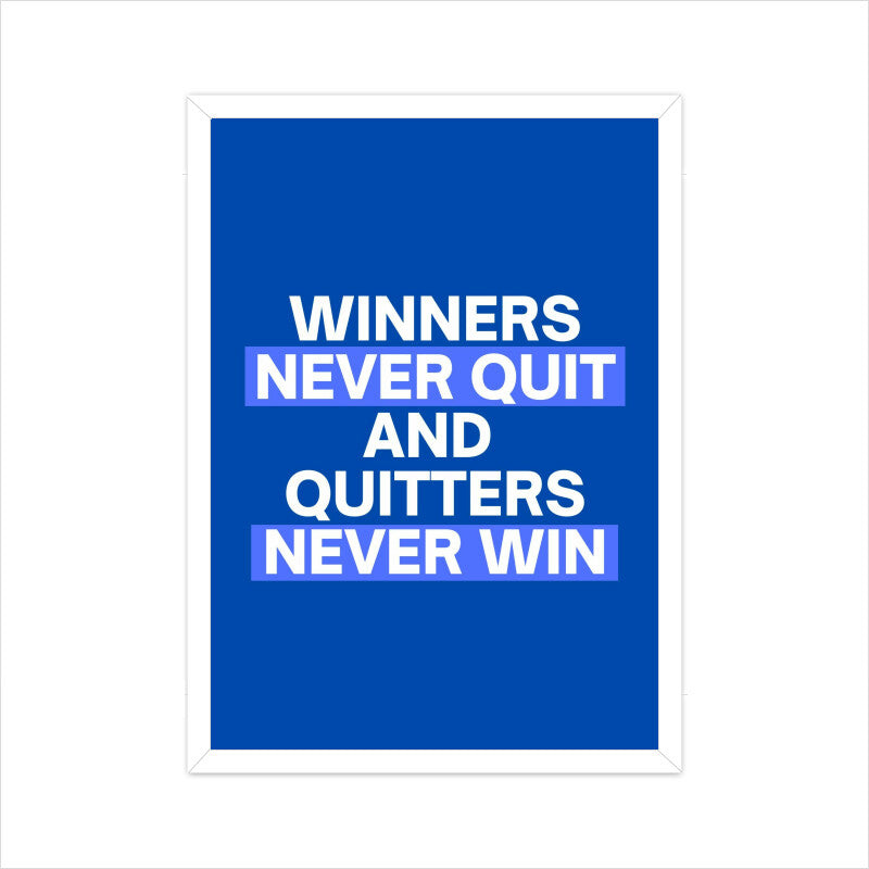 "Winners Never Quit and Quitters Never Win" Motivational Wall Art