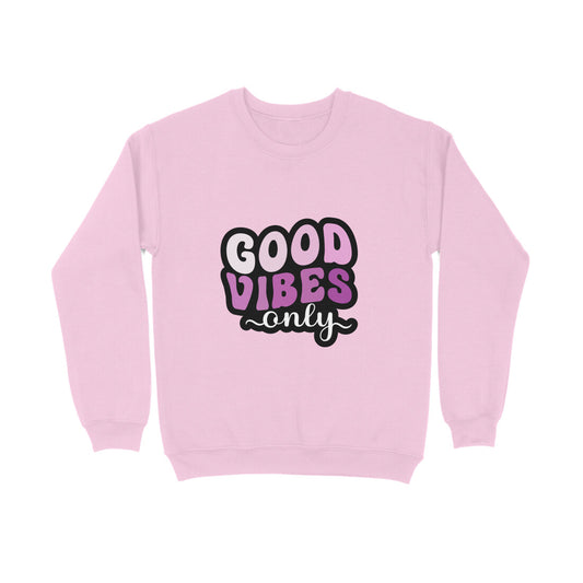 Good Vibes Only - Sweatshirt for Men