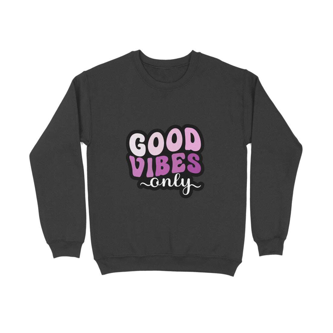 Good Vibes Only - Sweatshirt for Men