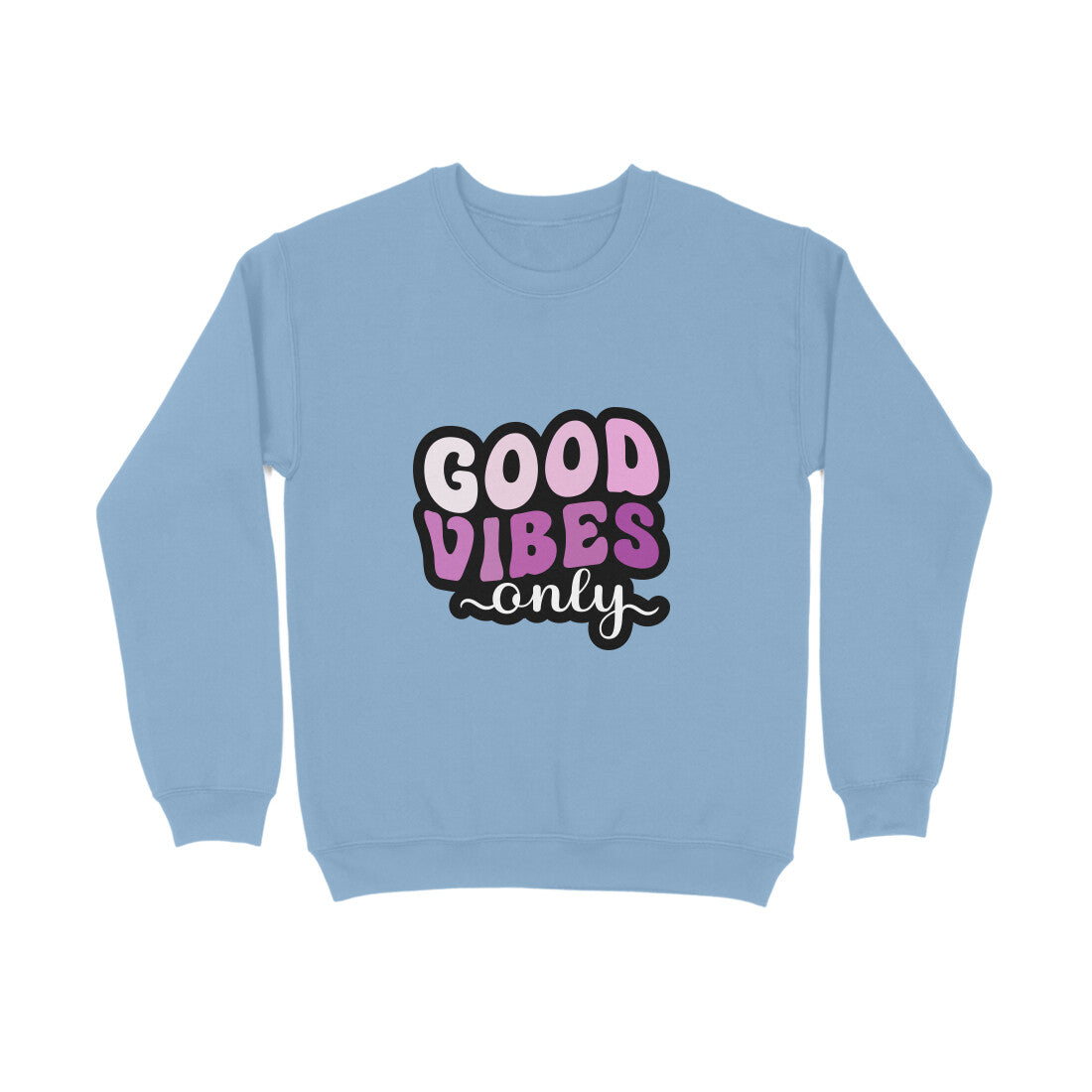 Good Vibes Only - Sweatshirt for Men