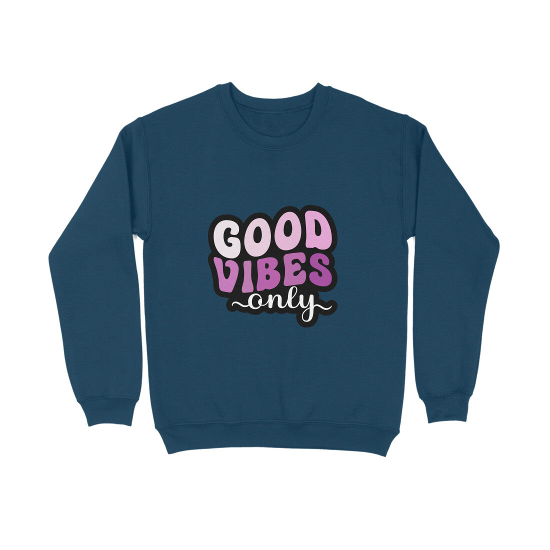 Good Vibes Only - Sweatshirt for Men