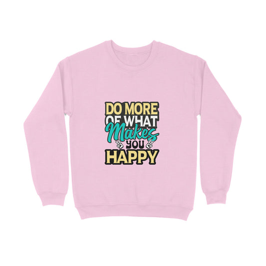 Do more of what makes you happy - Sweatshirt for Men