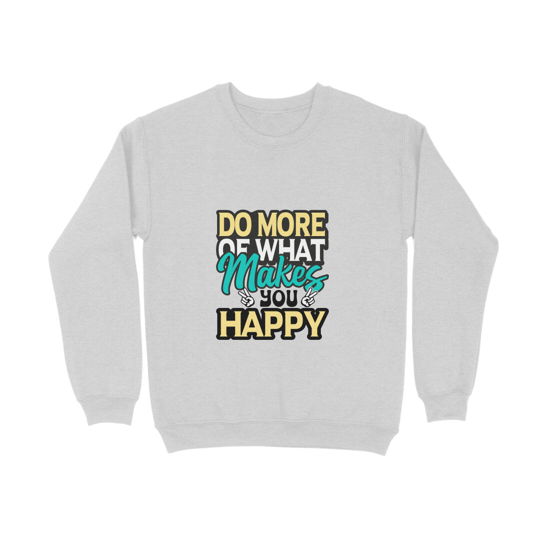 Do more of what makes you happy - Sweatshirt for Men