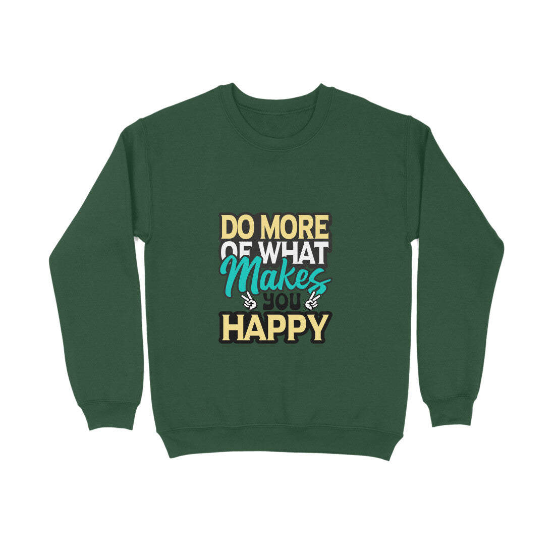 Do more of what makes you happy - Sweatshirt for Men