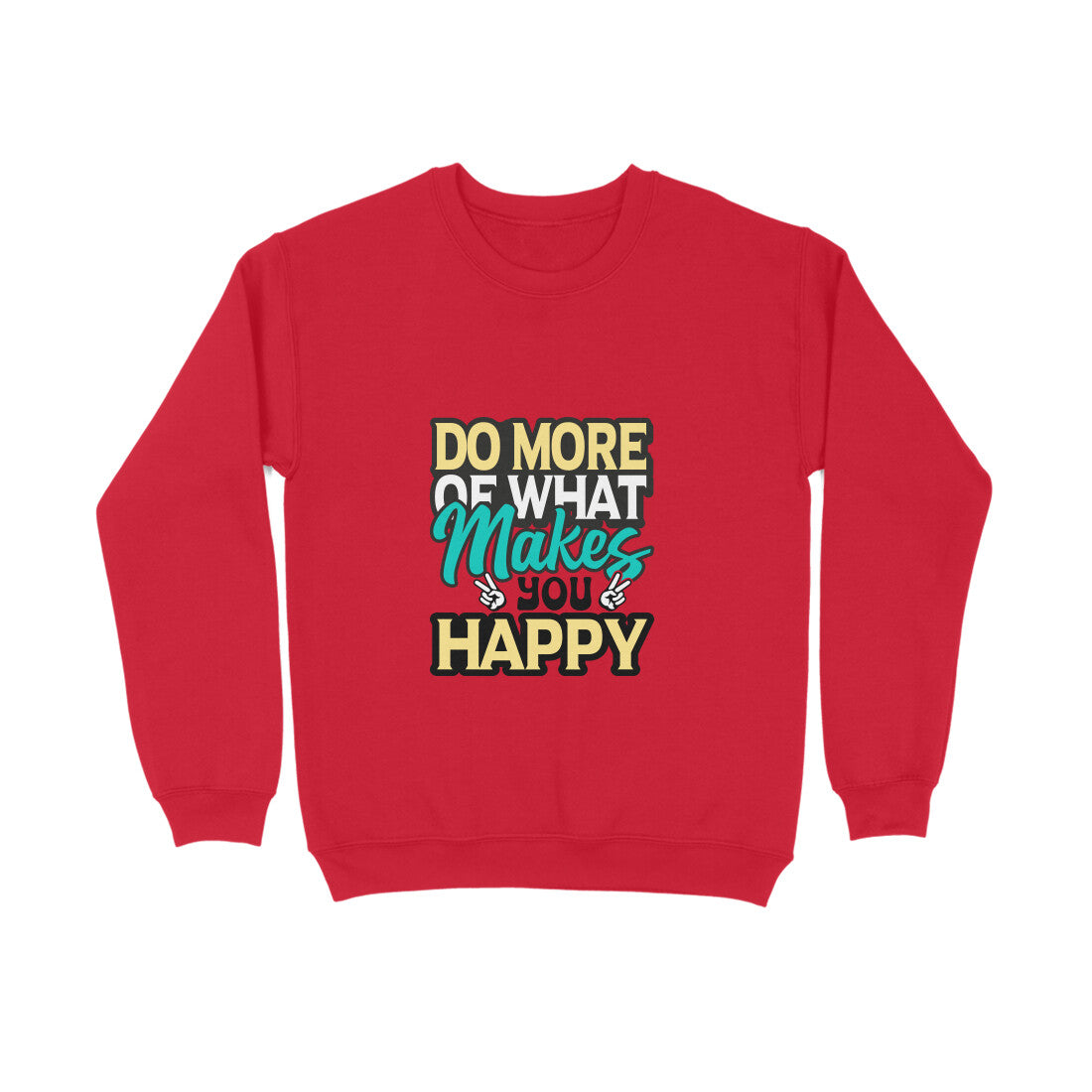 Do more of what makes you happy - Sweatshirt for Men