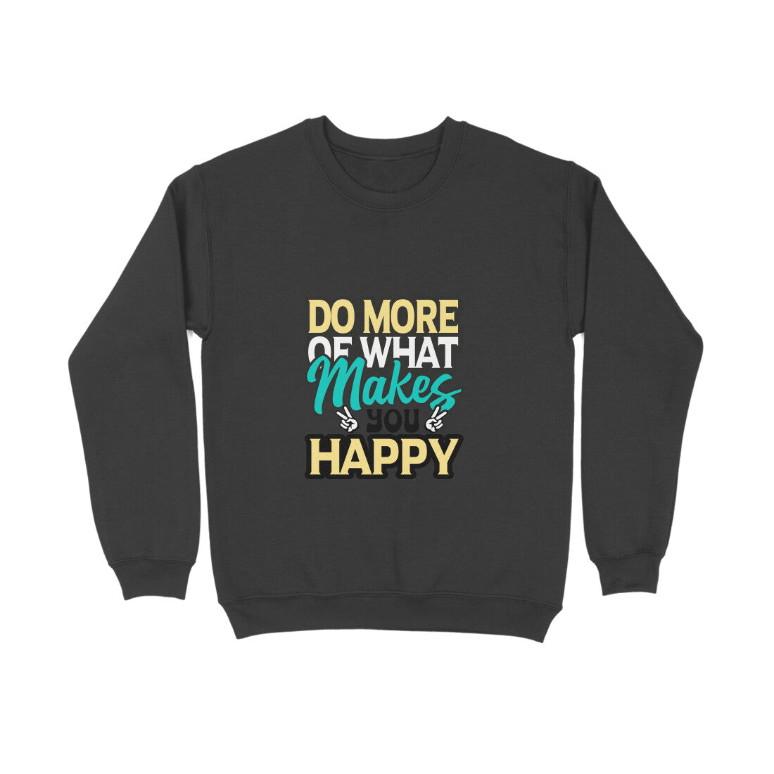 Do more of what makes you happy - Sweatshirt for Men