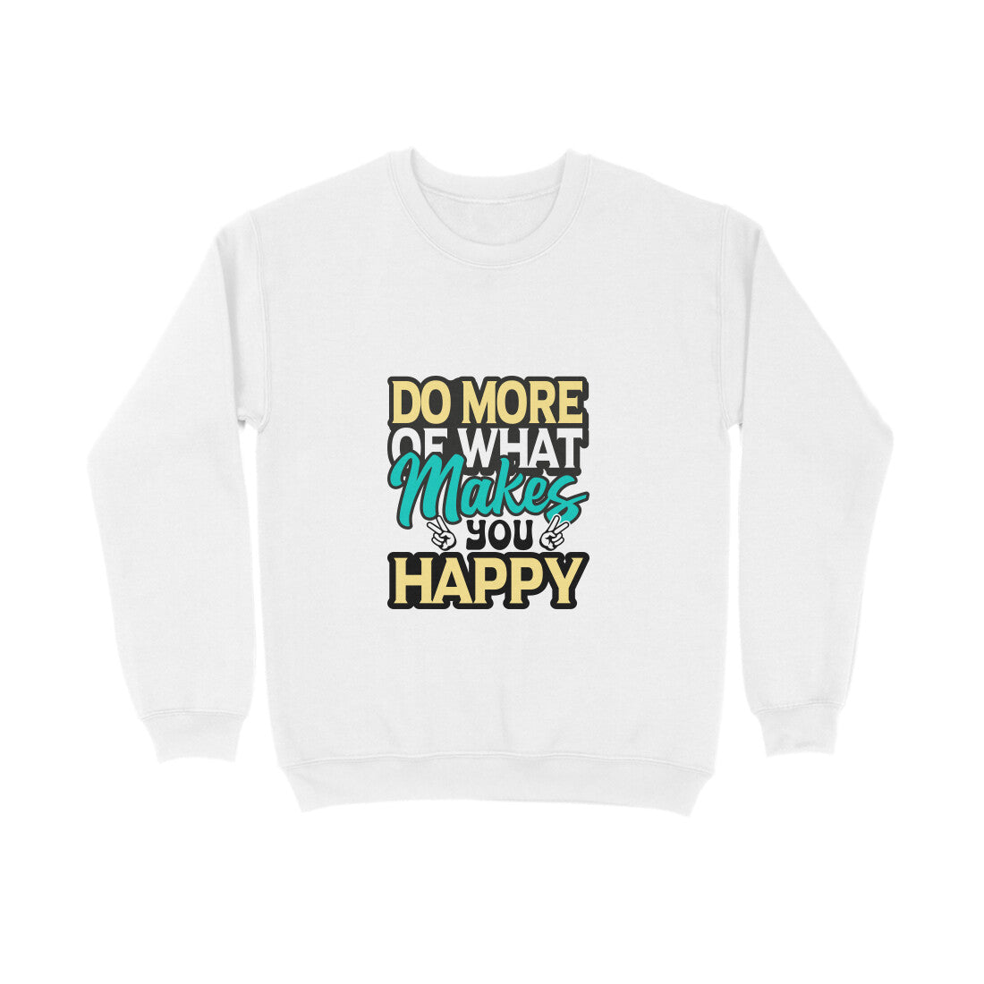 Do more of what makes you happy - Sweatshirt for Men