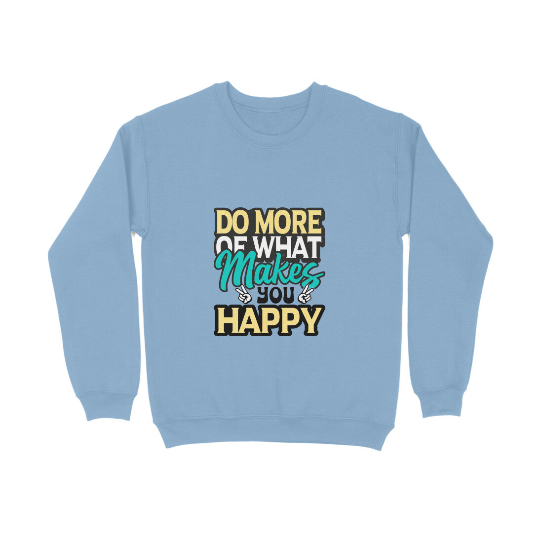 Do more of what makes you happy - Sweatshirt for Men
