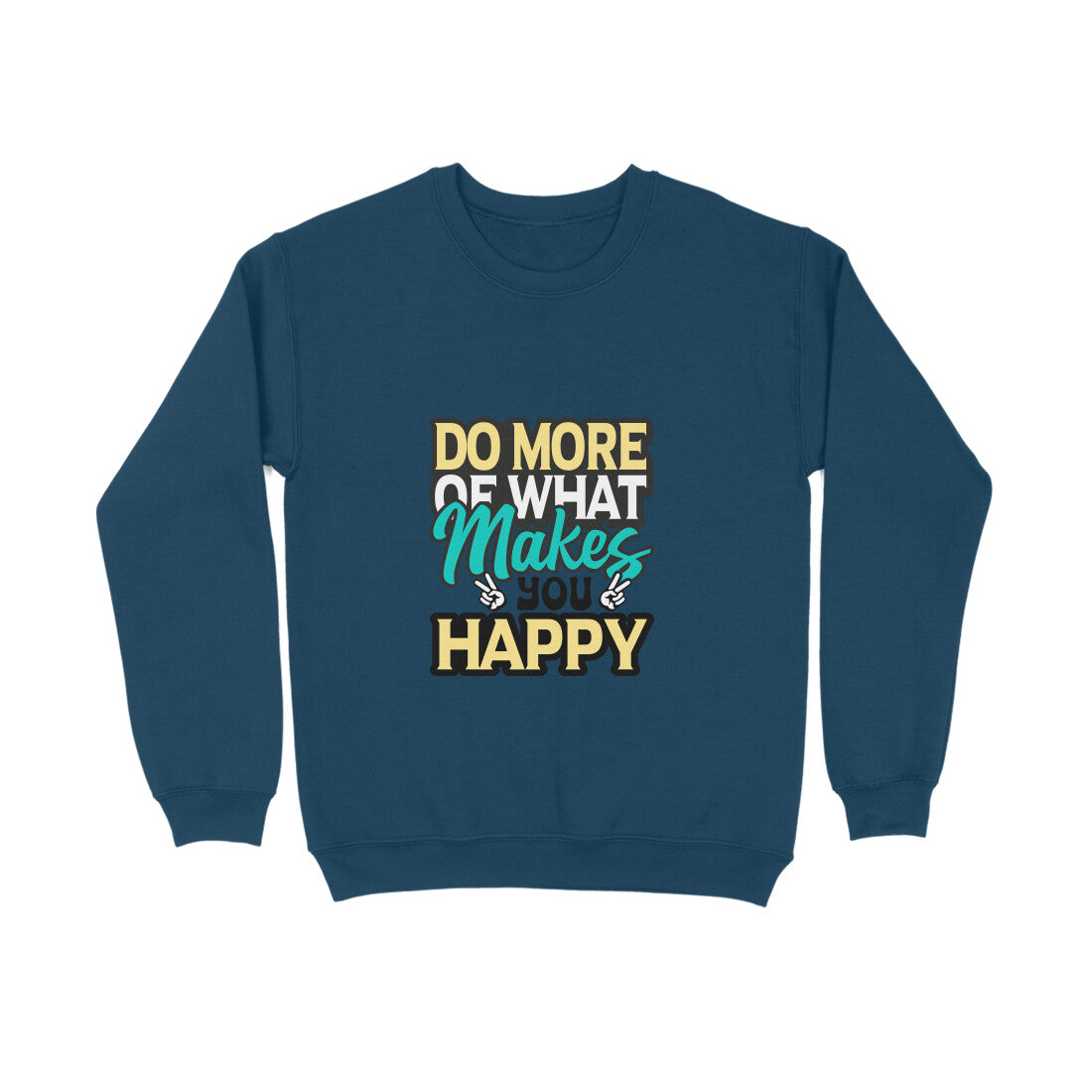 Do more of what makes you happy - Sweatshirt for Men