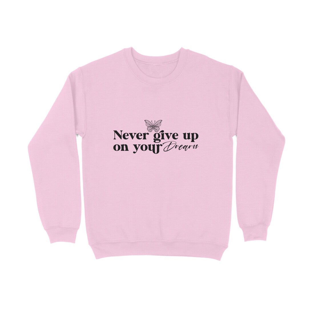 Never Give up on your dreams - Sweatshirt for men