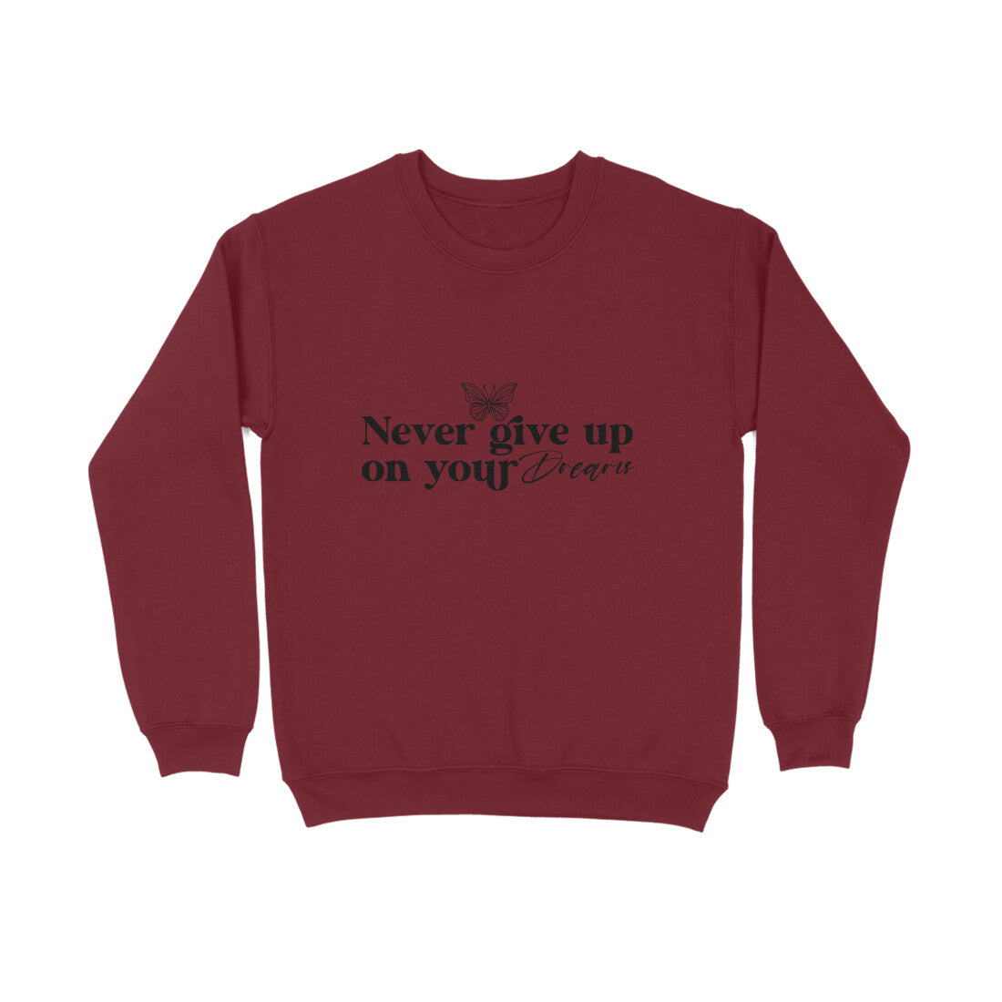 Never Give up on your dreams - Sweatshirt for men