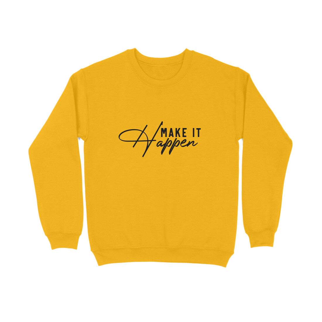 Make it Happen Sweatshirt for Men