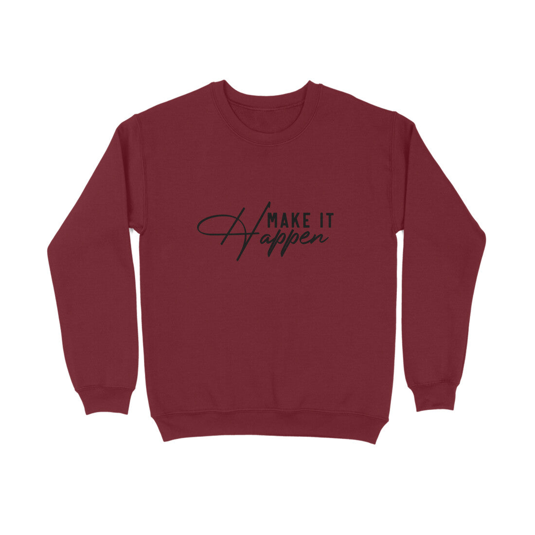 Make it Happen Sweatshirt for Men