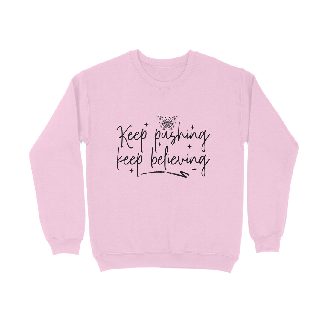 Keep Pushing Keep Believing - Sweatshirt for Men