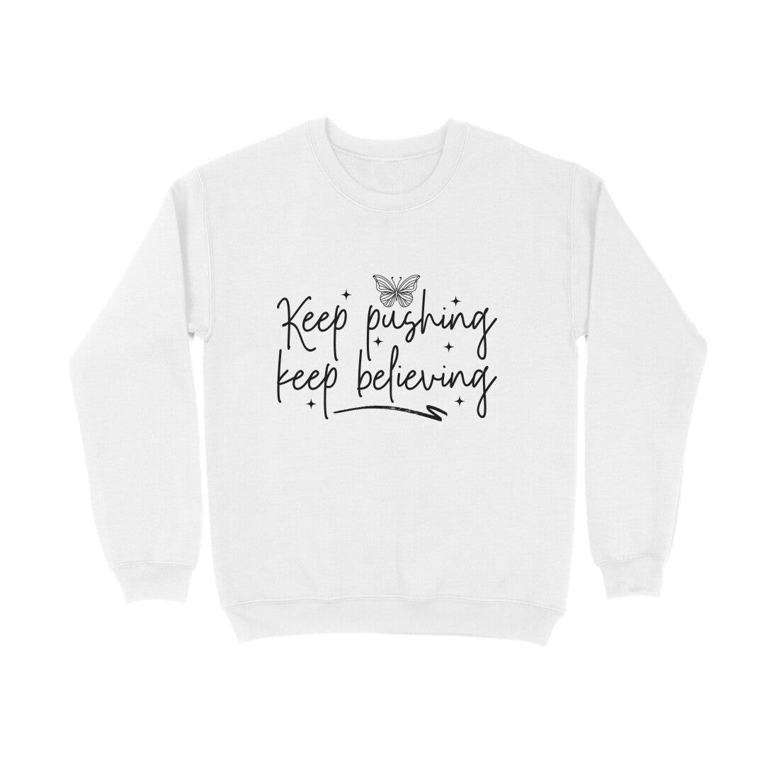 Keep Pushing Keep Believing - Sweatshirt for Men