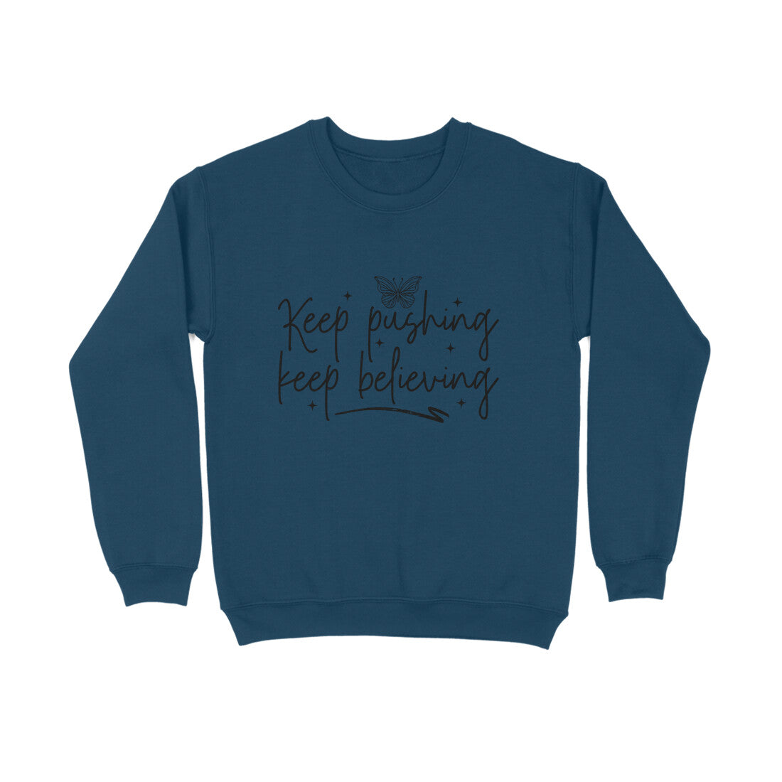 Keep Pushing Keep Believing - Sweatshirt for Men