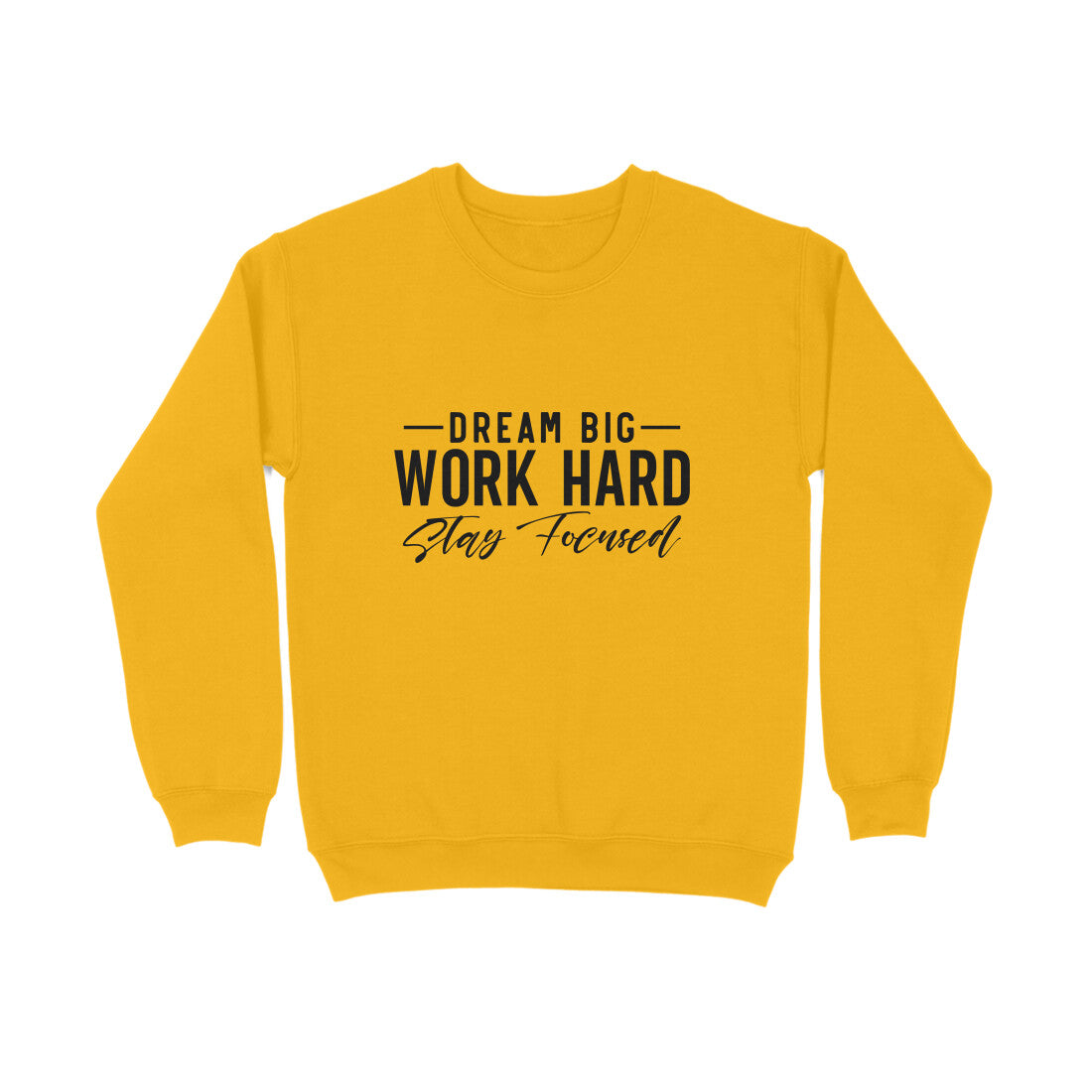 Dream Big, Work Hard, Stay Focused - Sweatshirt for Men