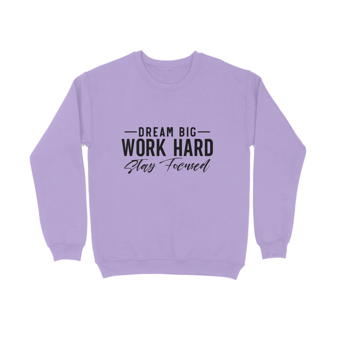 Dream Big, Work Hard, Stay Focused - Sweatshirt for Men