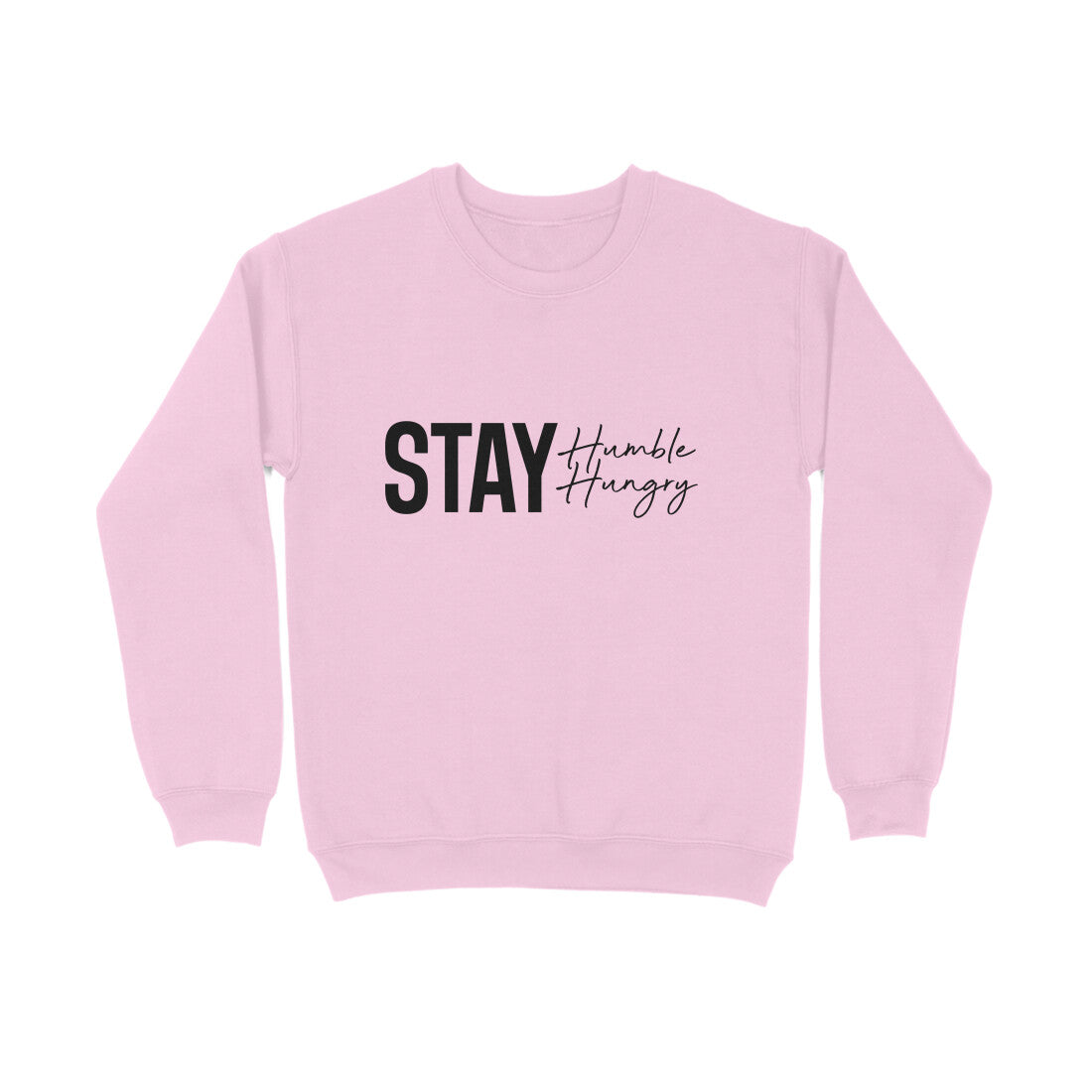 Stay Humble, Stay Hungry - Sweatshirt for Men