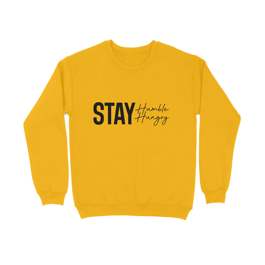 Stay Humble, Stay Hungry - Sweatshirt for Men