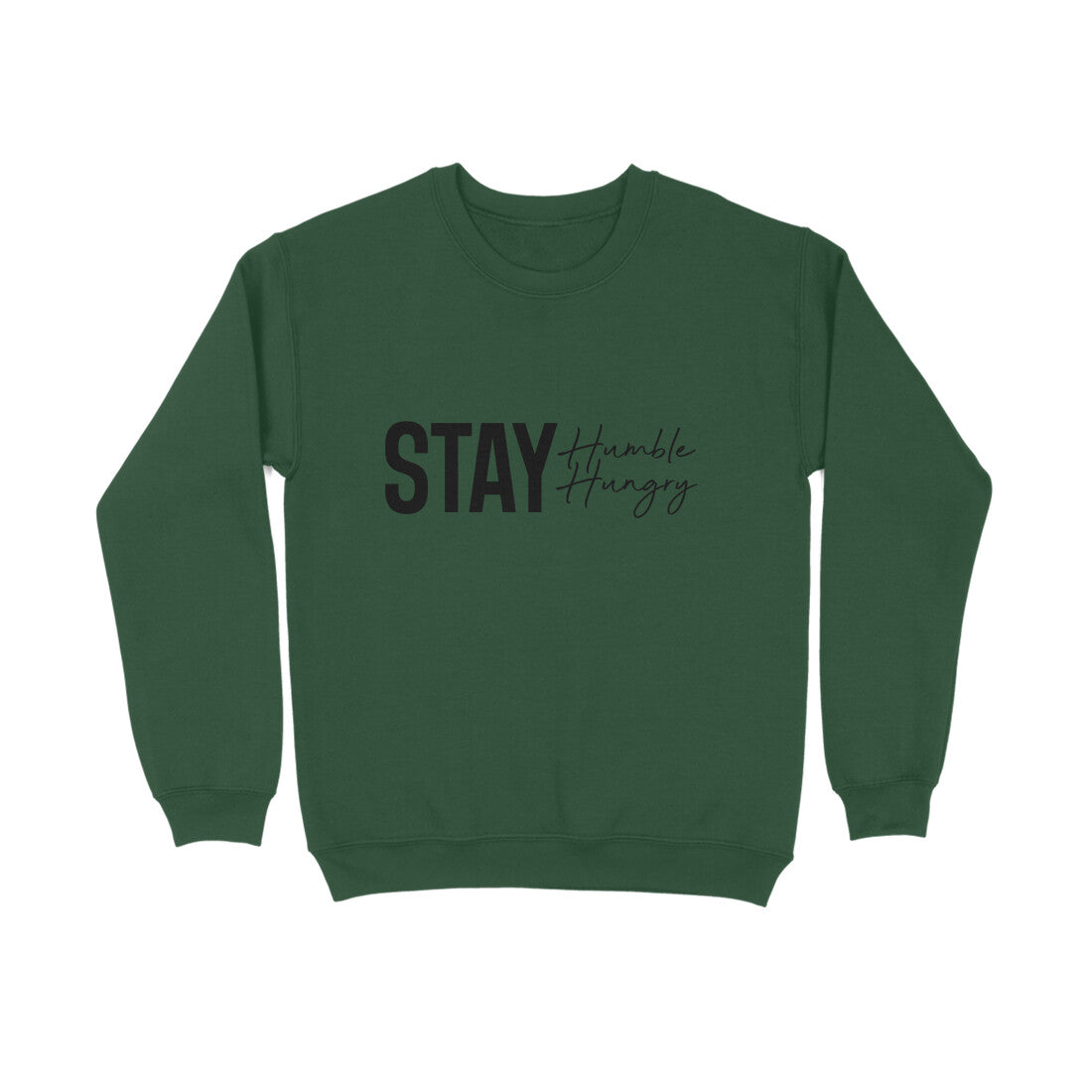 Stay Humble, Stay Hungry - Sweatshirt for Men