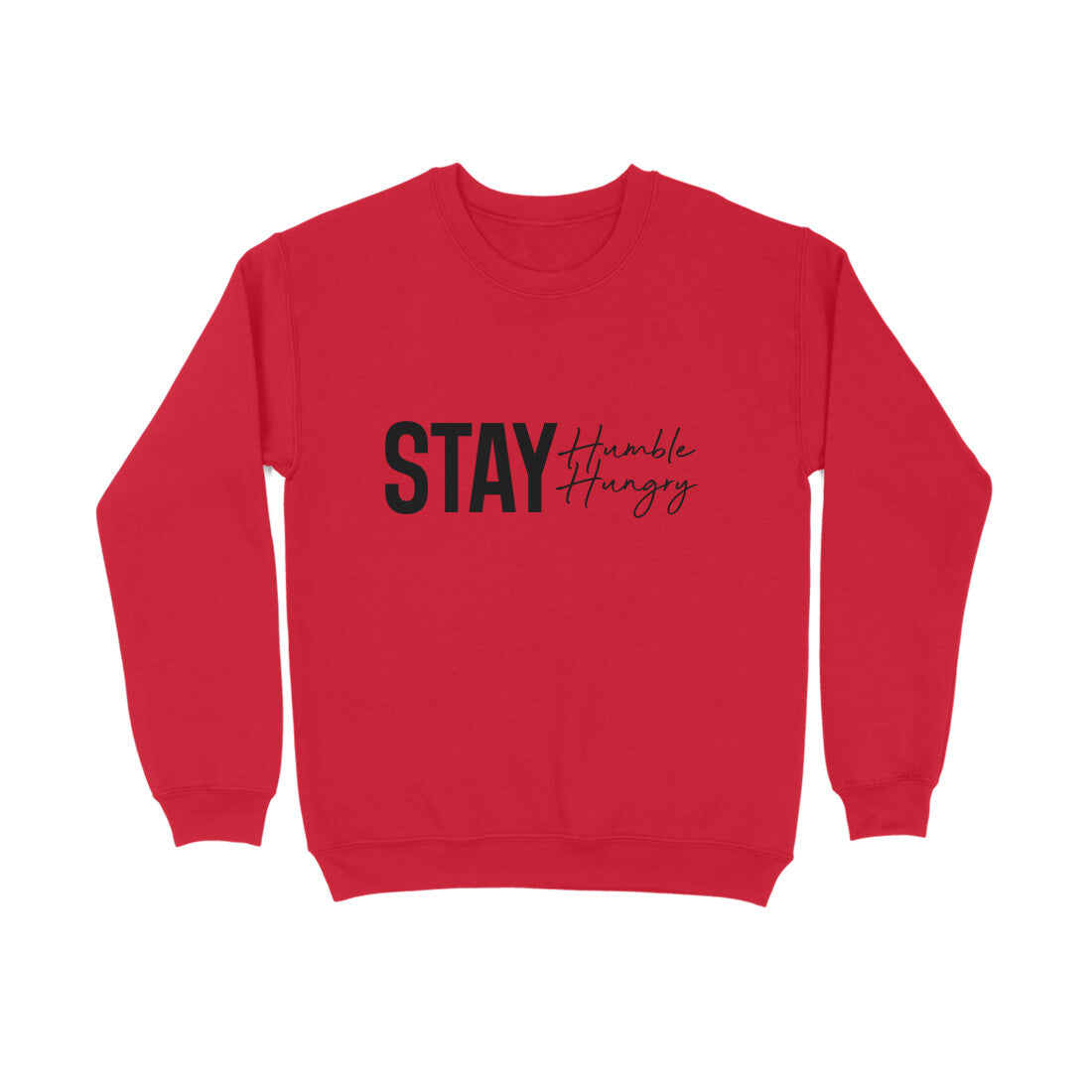 Stay Humble, Stay Hungry - Sweatshirt for Men