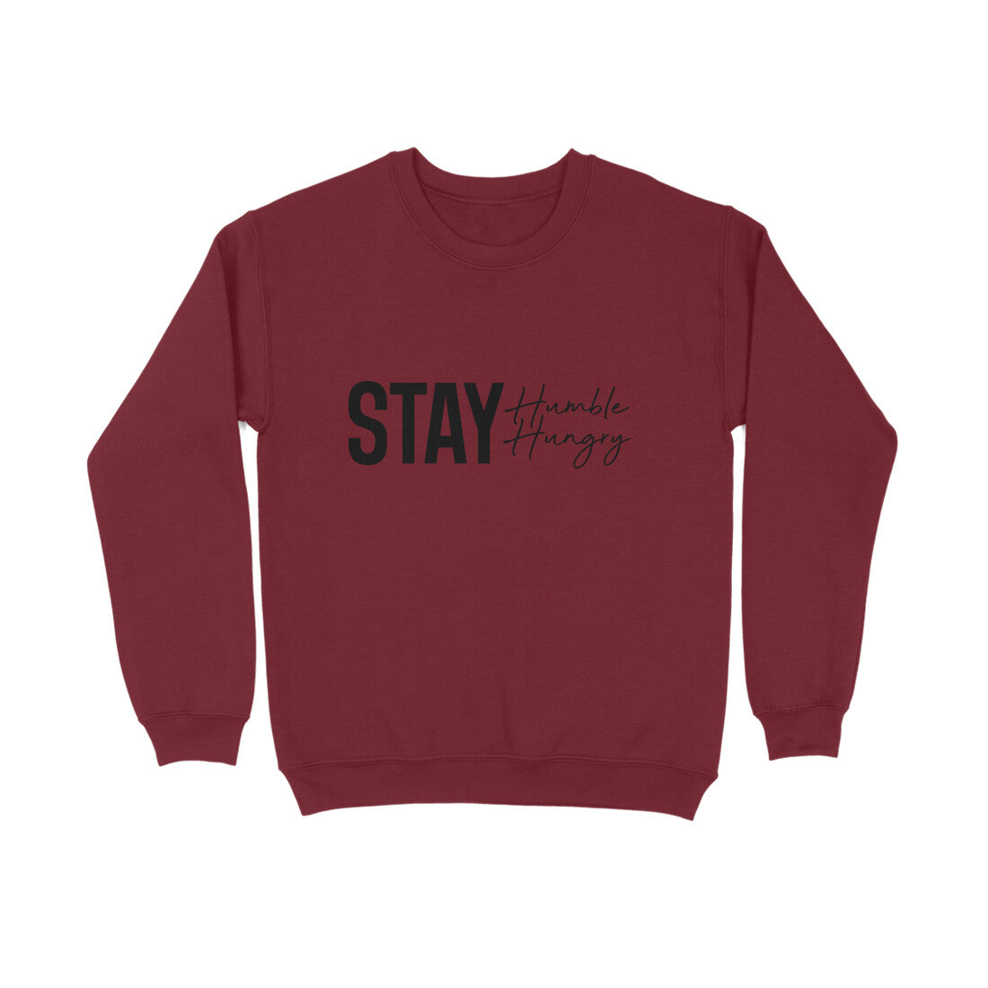 Stay Humble, Stay Hungry - Sweatshirt for Men