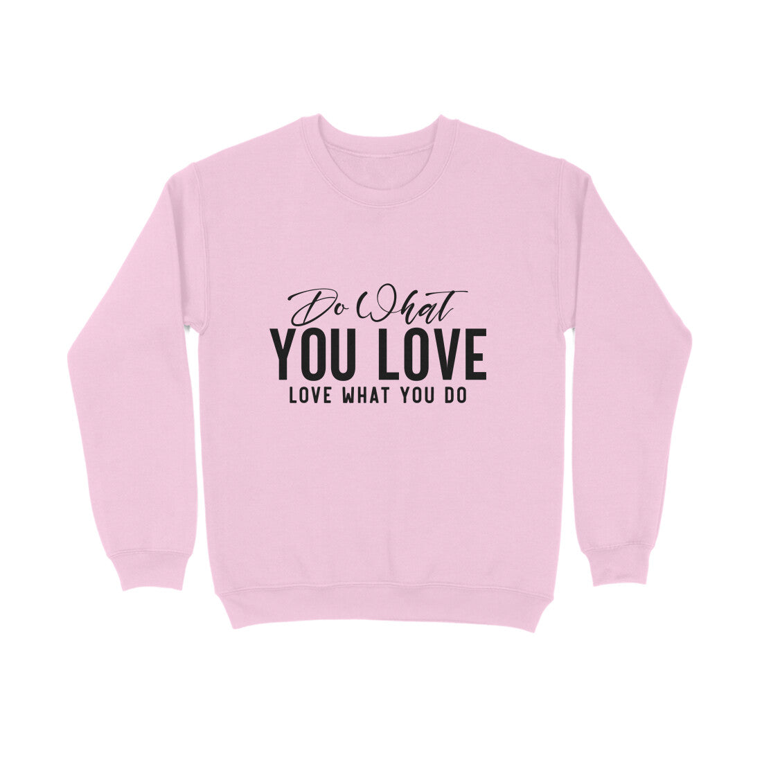 Do what you love, love what you do - Sweatshirt for Men