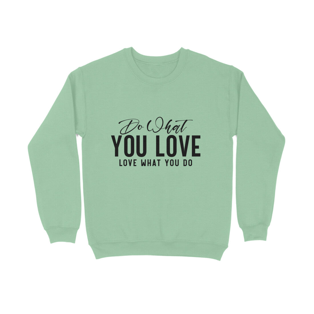 Do what you love, love what you do - Sweatshirt for Men