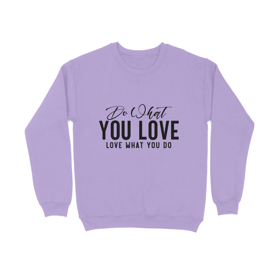 Do what you love, love what you do - Sweatshirt for Men