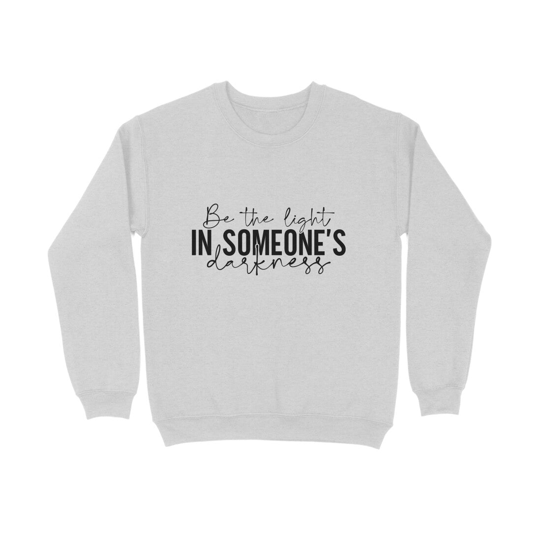 Be the light in someone's darkness - Sweatshirt for Men