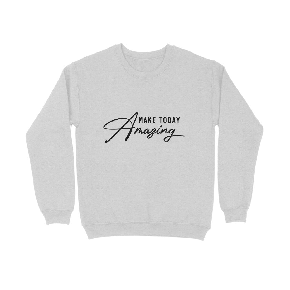 Make today amazing - Sweatshirt for Men