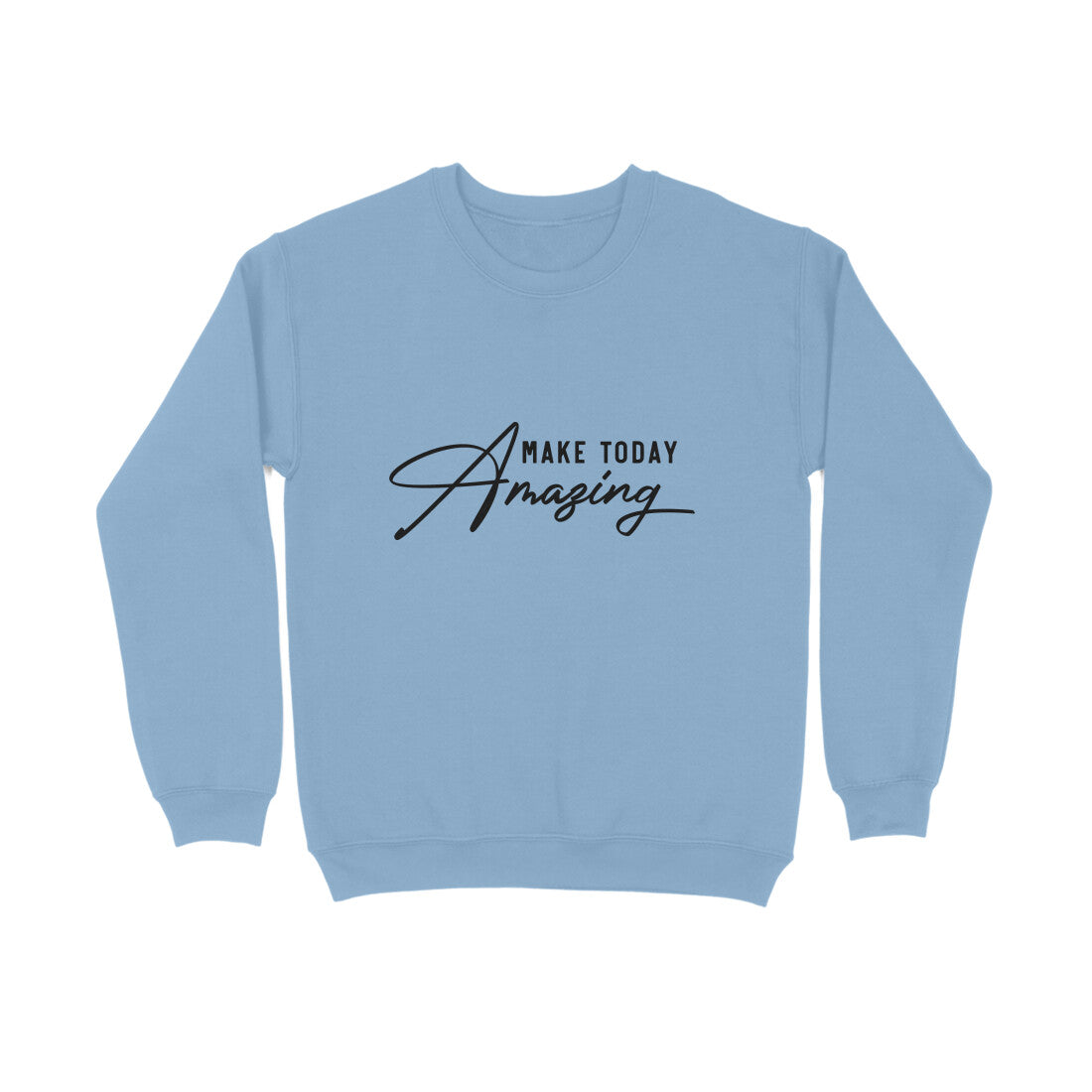Make today amazing - Sweatshirt for Men